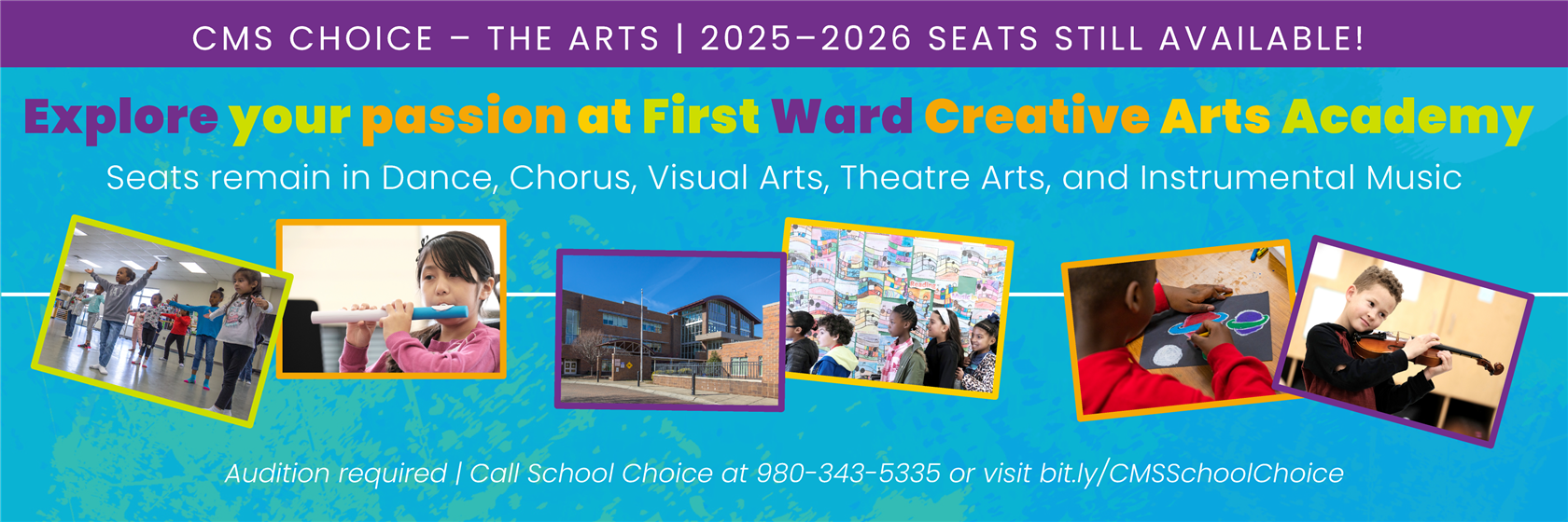 First Ward is enrolling for 2025–26. Auditions are required # 980-343-5335 or bit.ly/CMSSchoolChoice